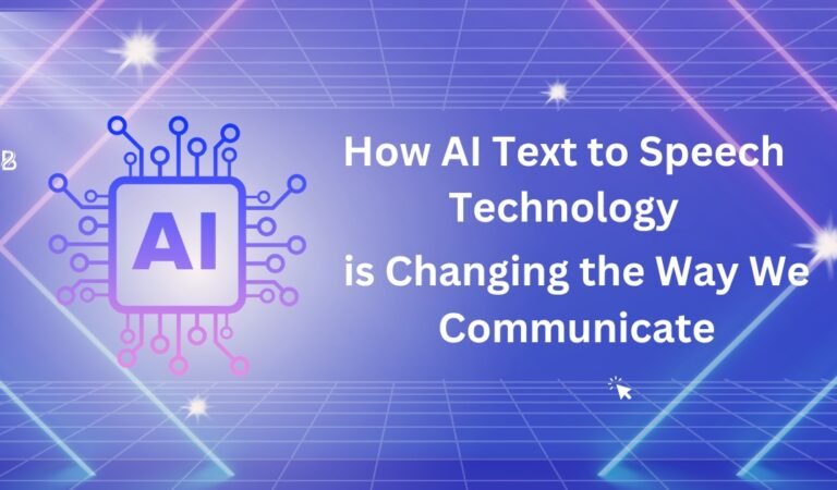 How AI Text to Speech Technology is Changing the Way We Communicate