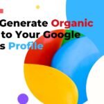 generate organic visits for Google business profile